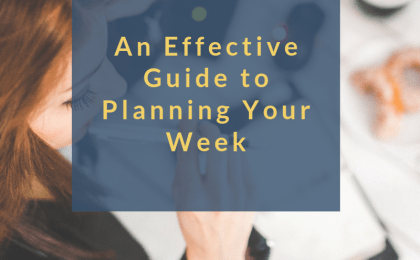 An effective guide to planning your week