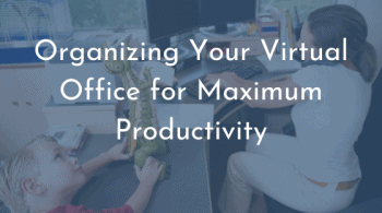 Organizing Your Virtual Office _Featured